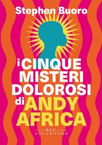 Produktbild: I cinque misteri dolorosi di Andy Africa