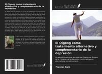 Produktbild: El Qigong como tratamiento alternativo y complementario de la depresi&oacute;n