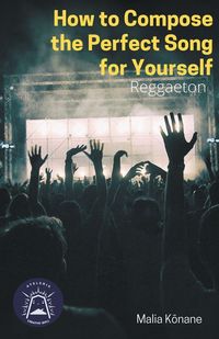 Produktbild: How To Compose The Perfect Song For Yourself