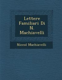 Produktbild: Lettere Familiari Di N. Machiavelli