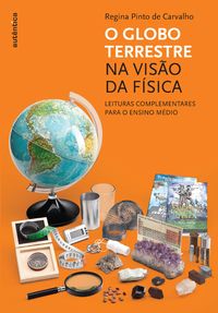 Produktbild: O globo terrestre na vis&atilde;o da f&iacute;sica - Leituras complementares para o ensino m&eacute;dio