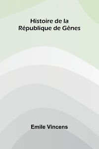 Produktbild: Histoire de la R publique de G nes