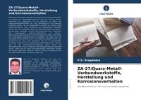 Produktbild: ZA-27/Quarz-Metall-Verbundwerkstoffe, Herstellung und Korrosionsverhalten