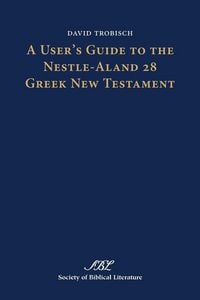 Produktbild: A User's Guide to the Nestle-Aland 28 Greek New Testament