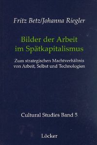 Produktbild: Bilder der Arbeit im Sp&auml;tkapitalismus