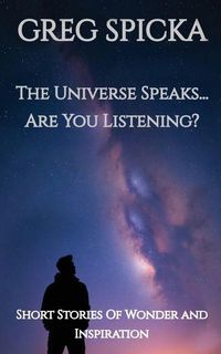 Produktbild: The Universe Speaks...Are You Listening?