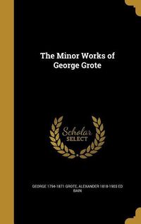 Produktbild: The Minor Works of George Grote