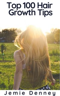 Produktbild: Top 100 Hair Growth Tips
