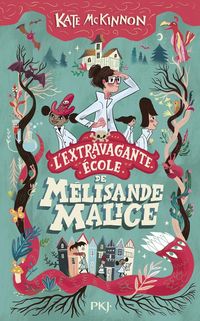 Produktbild: L'extravagante &eacute;cole de M&eacute;lisande Malice. Tome 1