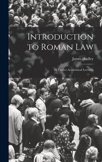 Produktbild: Introduction to Roman Law: In Twelve Academical Lectures