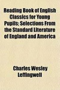 Produktbild: Reading Book of English Classics for Young Pupils; Selections from the Standard Literature of England and America