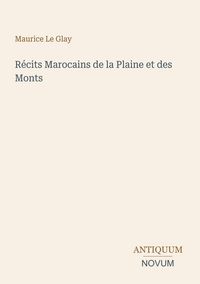Produktbild: R&eacute;cits Marocains de la Plaine et des Monts