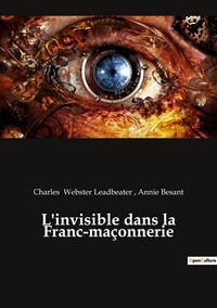 Produktbild: L'invisible dans la Franc-ma&ccedil;onnerie