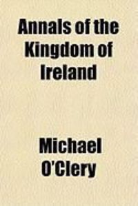 Produktbild: Annals of the Kingdom of Ireland