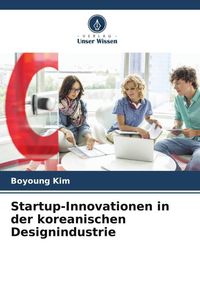 Produktbild: Startup-Innovationen in der koreanischen Designindustrie