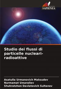 Produktbild: Studio dei flussi di particelle nucleari-radioattive