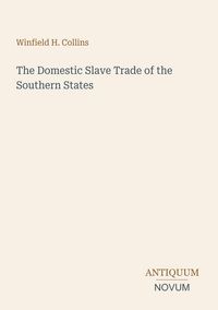 Produktbild: The Domestic Slave Trade of the Southern States
