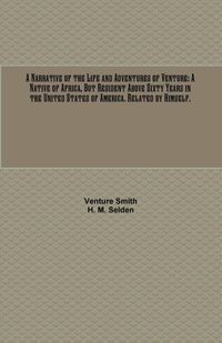 Produktbild: A Narrative of the Life and Adventures of Venture