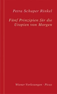 Bild vom Artikel Fünf Prinzipien für die Utopien von Morgen vom Autor Petra Schaper Rinkel