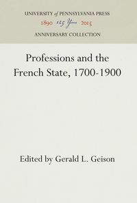 Produktbild: Professions and the French State, 1700-1900