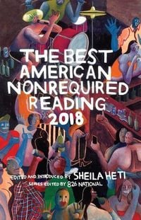 Produktbild: The Best American Nonrequired Reading 2018