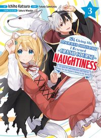 Produktbild: I'm Giving the Disgraced Noble Lady I Rescued a Crash Course in Naughtiness 3