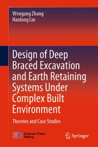 Produktbild: Design of Deep Braced Excavation and Earth Retaining Systems Under Complex Built Environment