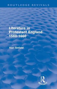 Produktbild: Literature in Protestant England, 1560-1660 (Routledge Revivals)