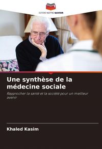 Produktbild: Une synth&egrave;se de la m&eacute;decine sociale