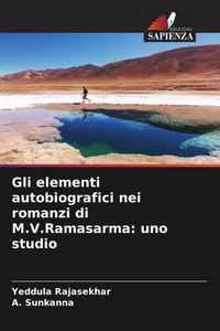 Produktbild: Gli elementi autobiografici nei romanzi di M.V.Ramasarma: uno studio