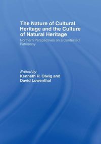 Produktbild: The Nature of Cultural Heritage, and the Culture of Natural Heritage