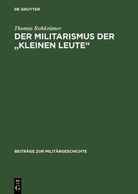Produktbild: Der Militarismus der "kleinen Leute"