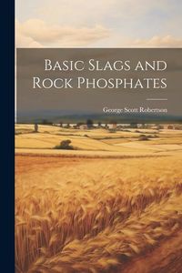 Produktbild: Basic Slags and Rock Phosphates