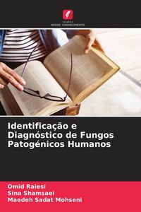 Produktbild: Identifica&ccedil;&atilde;o e Diagn&oacute;stico de Fungos Patog&eacute;nicos Humanos
