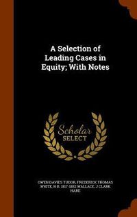 Produktbild: A Selection of Leading Cases in Equity; With Notes