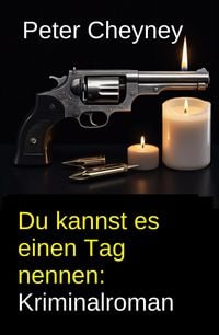 Produktbild: Du kannst es einen Tag nennen: Kriminalroman