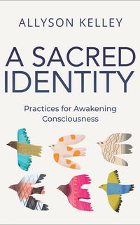 Produktbild: A Sacred Identity: Practices for Awakening Consciousness