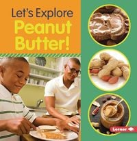 Produktbild: Let's Explore Peanut Butter!