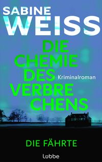 Produktbild: Die Chemie des Verbrechens - Die F&auml;hrte