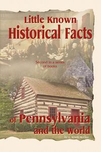 Produktbild: Little Known Historical Facts of Pennsylvania and the World