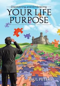 Produktbild: Peters, P: Discovering and Embracing Your Life Purpose