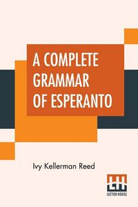 Produktbild: A Complete Grammar Of Esperanto