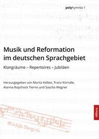 Bild vom Artikel Musik und Reformation im deutschen Sprachgebiet vom Autor 