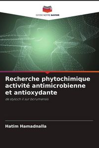 Produktbild: Recherche phytochimique activit&eacute; antimicrobienne et antioxydante