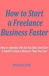 Produktbild: How To Start A Freelance Business Faster