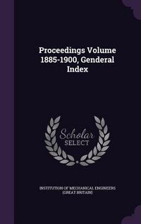 Produktbild: Proceedings Volume 1885-1900, Genderal Index