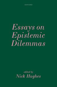 Produktbild: Essays on Epistemic Dilemmas