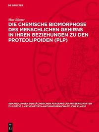 Produktbild: Die chemische Biomorphose des menschlichen Gehirns in ihren Beziehungen zu den Proteolipoiden (PLP)