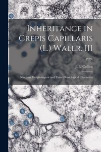 Produktbild: Inheritance in Crepis Capillaris (L.) Wallr. III: Nineteen Morphological and Three Physiological Characters; P2(9)