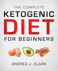 Produktbild: The Complete Ketogenic Diet for Beginners